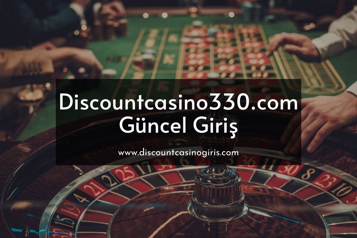 Discountcasino330.com Güncel Giriş