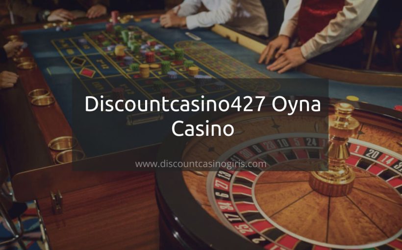 Discountcasino427 Oyna Casino