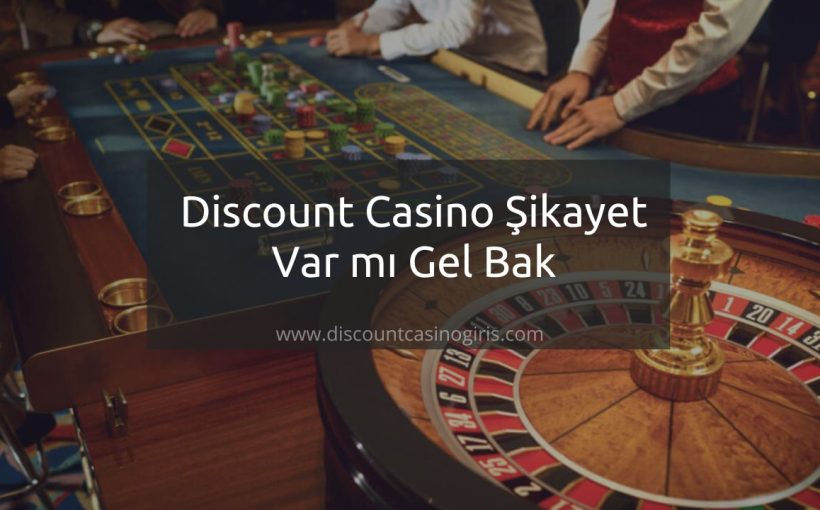 discount casino şikayet