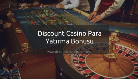 Discount casino para yatırma bonusu